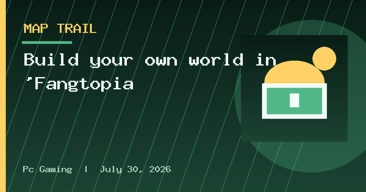 Build your own world in ‘Fangtopia