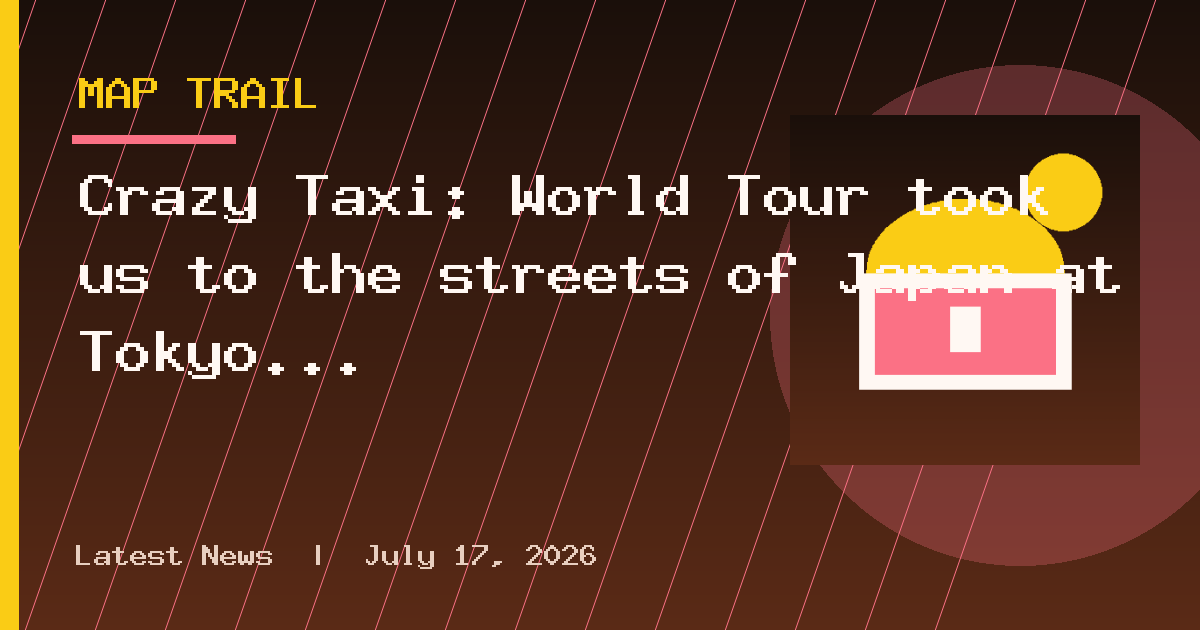 Crazy Taxi: World Tour took us to the streets of Japan at Tokyo Game