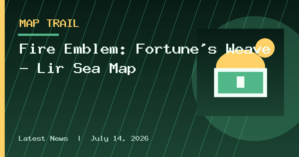 Fire Emblem: Fortune's Weave - Lir Sea Map