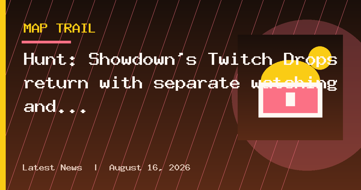 Hunt: Showdown’s Twitch Drops return with separate watching and subscription