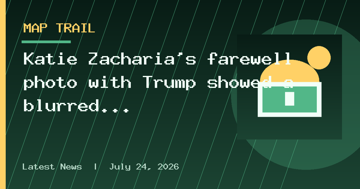 Katie Zacharia’s farewell photo with Trump showed a blurred map on the Resolute