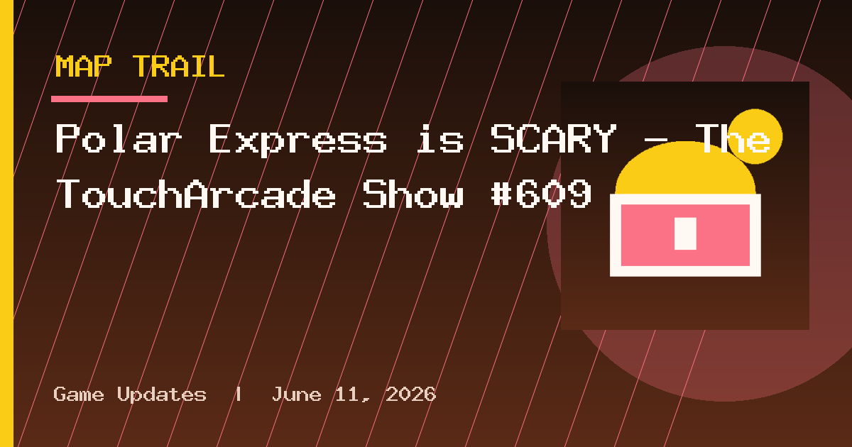 Polar Express is SCARY – The TouchArcade Show #609