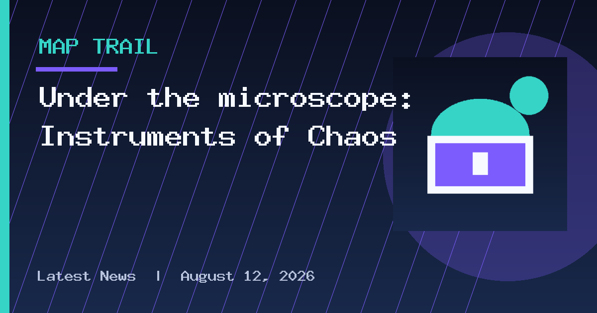 Under the microscope: Instruments of Chaos